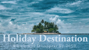 14-Best-Holiday-Destination-which-will-disappear-by-2050