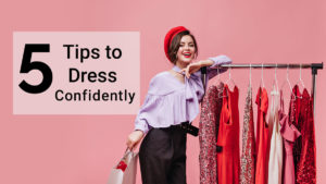 5 Tips to dress
