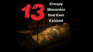 13-Creepy-Mummies-that-Ever-Existed