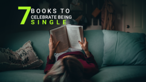 7 Books to celebrate being single