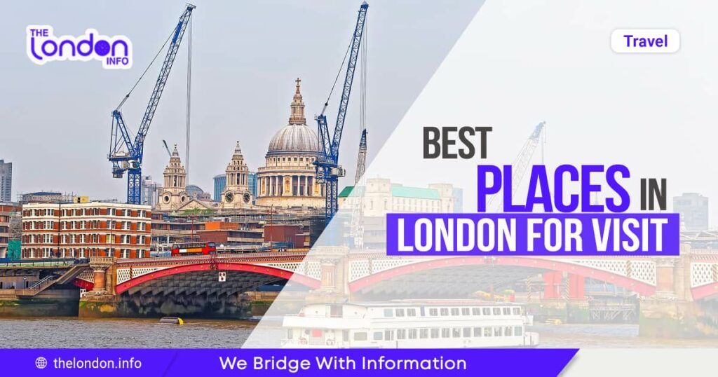 Best Places in London for Visit